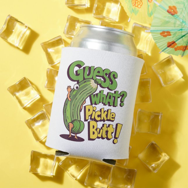 Guess What_ Pickle Butt! Funny Cucumber Can Cooler (In Situ Summer)