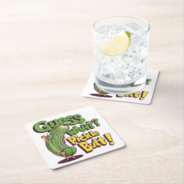 Guess What_ Pickle Butt! Funny Cucumber Square Paper Coaster (Insitu)