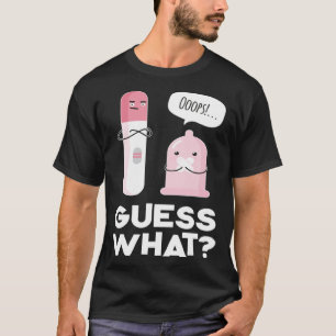 Guess what  Pregnancy Announcement & Pregnancy Tes T-Shirt