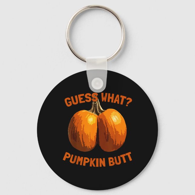 Guess What_ Pumpkin Butt Funny Halloween Key Ring (Front)