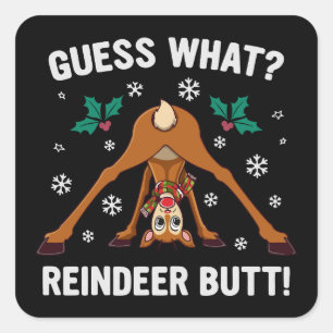Guess What Reindeer Butt Christmas Joke Square Sticker