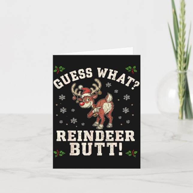 Guess What Reindeer Butt Funny Christmas  Card (Front)