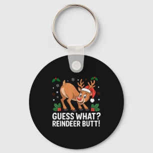 Guess What Reindeer Butt Funny Christmas Men Reind Key Ring