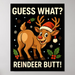 Guess What Reindeer Butt Funny Christmas Men Reind Poster