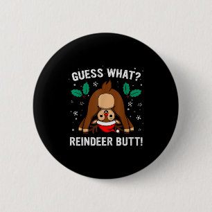 Guess What Reindeer Butt Mens & Boys Funny Ugl 6 Cm Round Badge