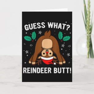 Guess What Reindeer Butt Mens &amp; Boys Funny Ugl Card