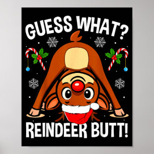 Guess What Reindeer Butt Xmas Santa Funny Christma Poster