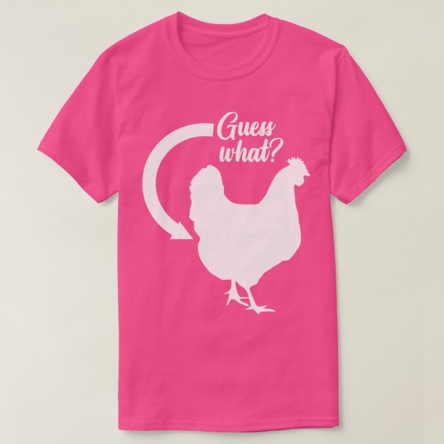 Guess What T-Shirt (Design Front)