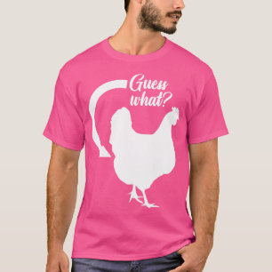 Guess What T-Shirt