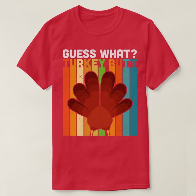 Guess What  T-Shirt (Design Front)