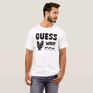 Guess What T-Shirt