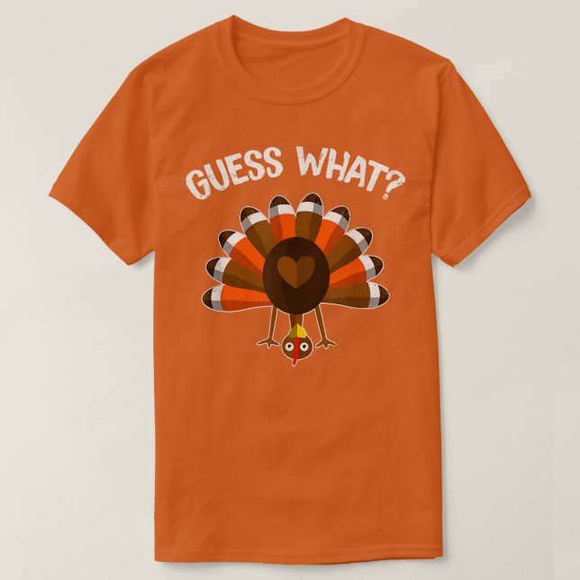 Guess What Turkey Butt Family Joke Humour Funny Th T-Shirt (Design Front)