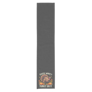 Guess What? Turkey Butt Thanksgiving Funny  Short Table Runner
