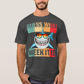 Guess What Week It Is Funny Shark  Mens, Womens &  T-Shirt