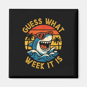 Guess What Week It Is - Shark Lover 2025 Ocean Wil Magnet