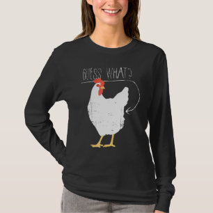 Guess Whats Chicken Butt T-Shirt