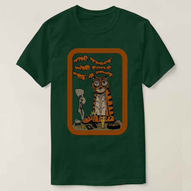 Guess WHO came for a Pint The Tiger  T-Shirt (Design Front)