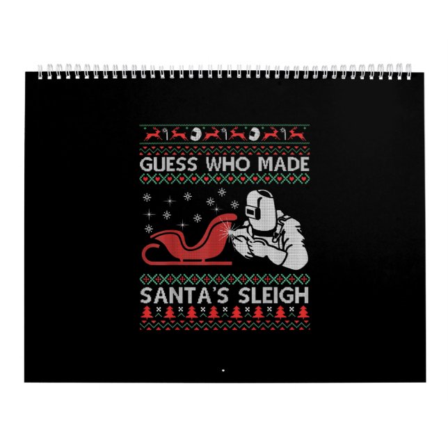 Guess Who Made Santa's Sleigh | Funny Welder Gifts Calendar (Cover)