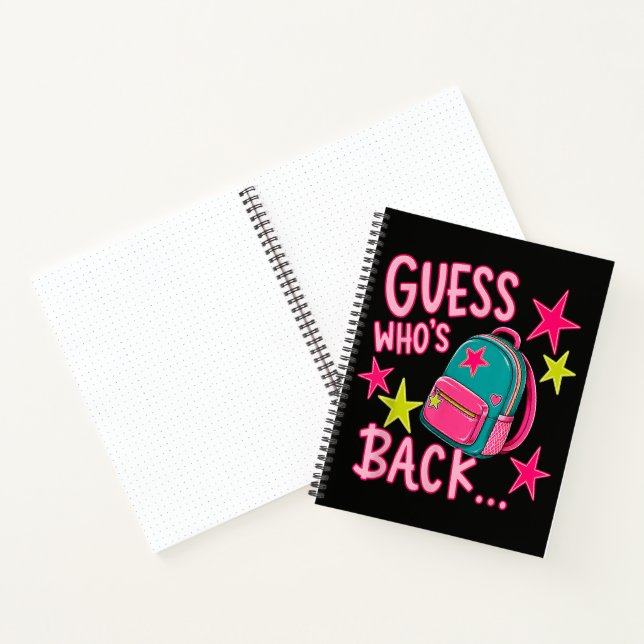 Guess Who's Back Again Funny Back to School Notebook (Inside)