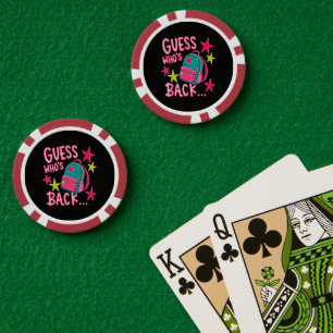 Guess Who's Back Again Funny Back to School Poker Chips