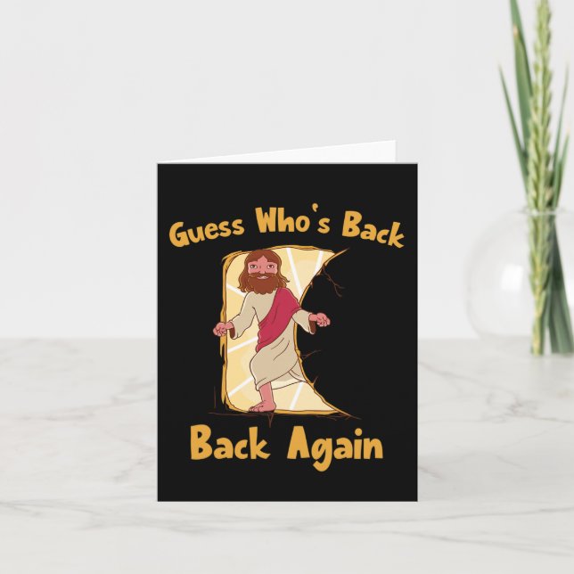 Guess Who's Back Back Again Happy Easter! Jesus Ch Card (Front)