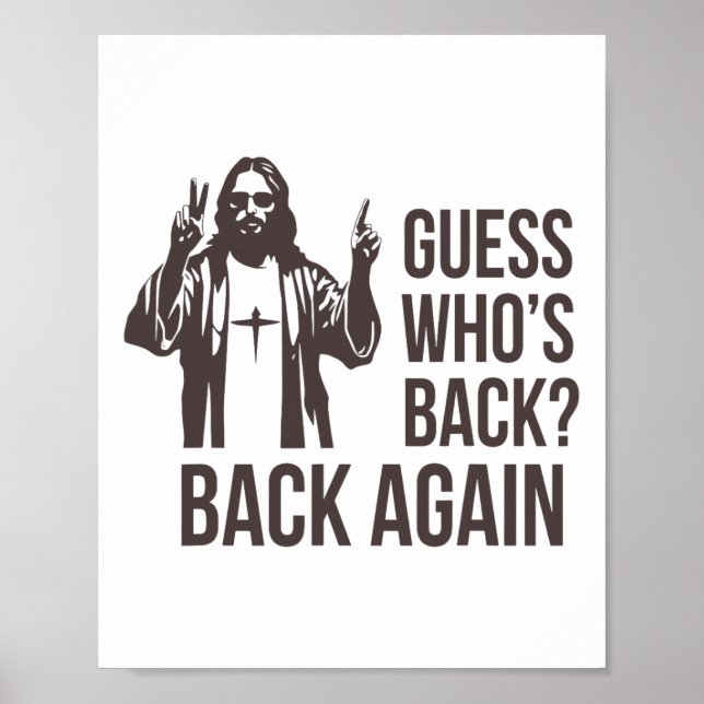Guess Who's Back Back Again Happy Easter Jesus Chr Poster (Front)