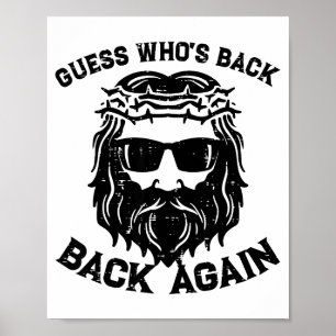Guess Whos Back Back Again Jesus Christian Happy E Poster