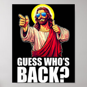 Guess Whos Back_ Christian Jesus Sungles Happy Eas Poster
