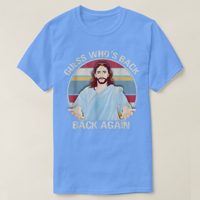 Guess Who's Back Happy Easter! Jesus Christian Mat T-Shirt (Design Front)