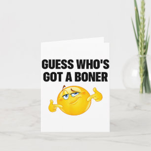 Guess Who's Got A Cheeky Joke Sarcastic Adult  Card