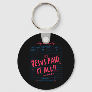 Guest Check Jesus Paid It All Worship Easter Day C Key Ring