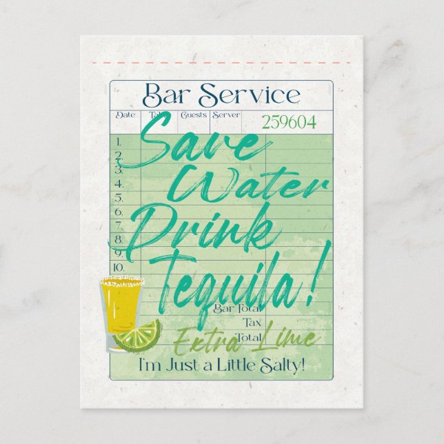 Guest Check Receipt Save Water Drink Tequila Salty Postcard (Front)