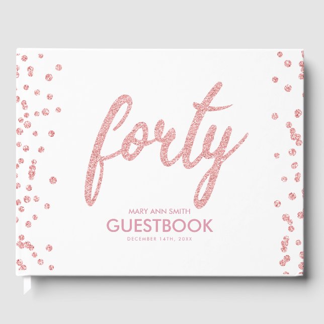 Guestbook Rose Gold "Forty" Birthday Glitter (Front)