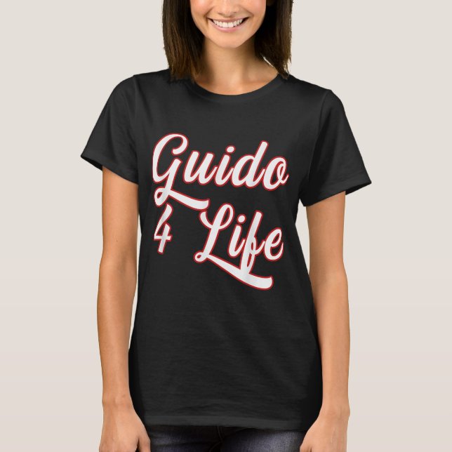Guido For Life GTL New Jersey Garden State Shore T-Shirt (Front)