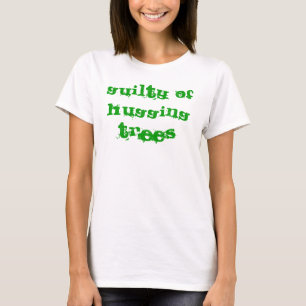 Guilty Of Hugging Trees Tanktop T-Shirt