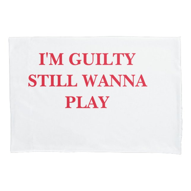 GUILTY Pillowcase (Front)