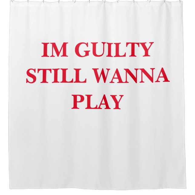 GUILTY Shower Curtain (Front)