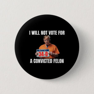 Guilty Trump 2024 Election American 6 Cm Round Badge