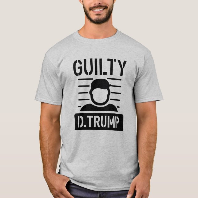 Guilty Trump T-Shirt (Front)