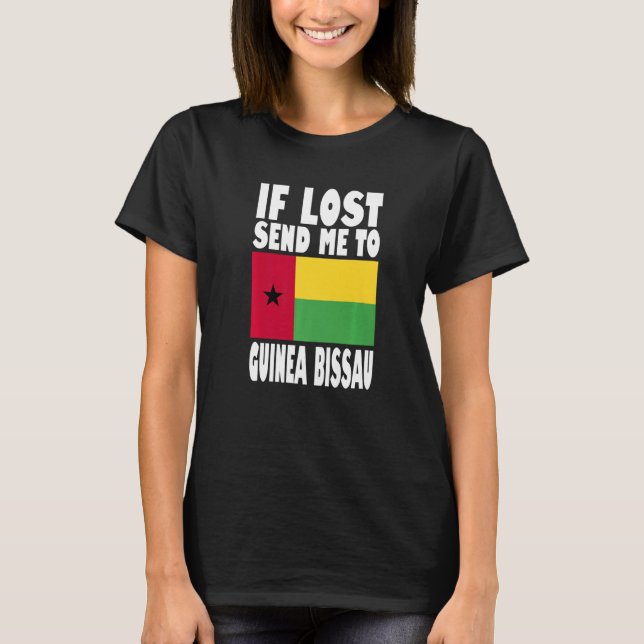 Guinea Bissau Flag Design  If lost send me to Guin T-Shirt (Front)