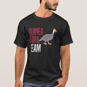 Guinea Fowl Chicken Bird Team T-Shirt