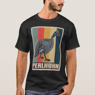 Guinea Fowl Chicken Breeder Poultry Saying 18 T-Shirt