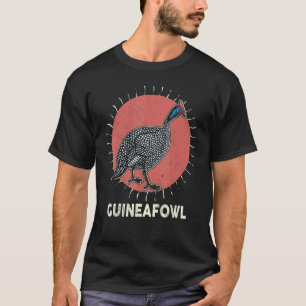 Guinea Fowl Chicken Breeder Poultry Saying 25 T-Shirt