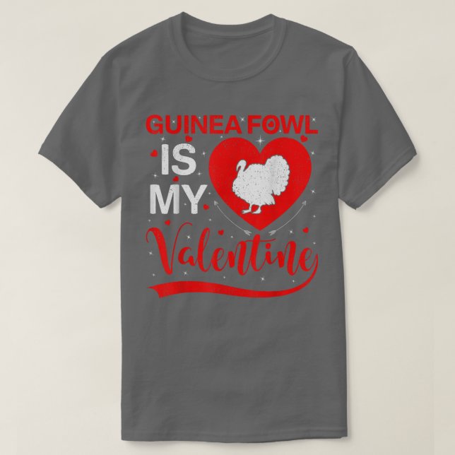 Guinea Fowl Is My Valentine Heart Guinea Fowl Vale T-Shirt (Design Front)