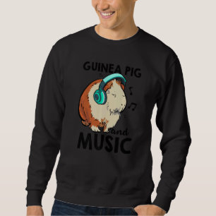 Guinea Pig And Music Animal Lover Pet Owner Guine Sweatshirt