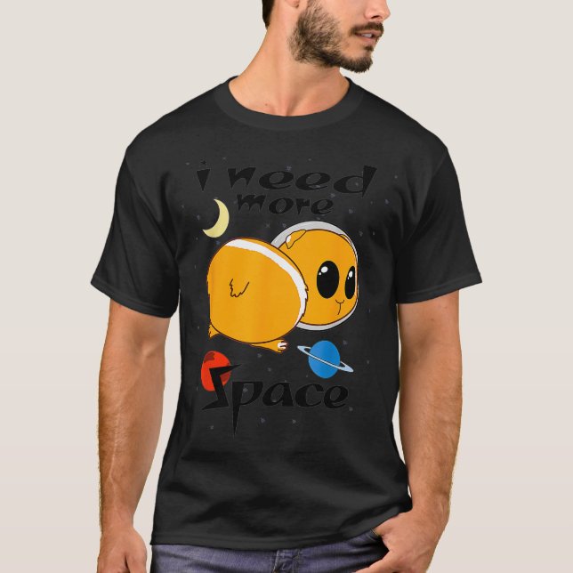 Guinea Pig Astronaut Need More Space Cute Science  T-Shirt (Front)