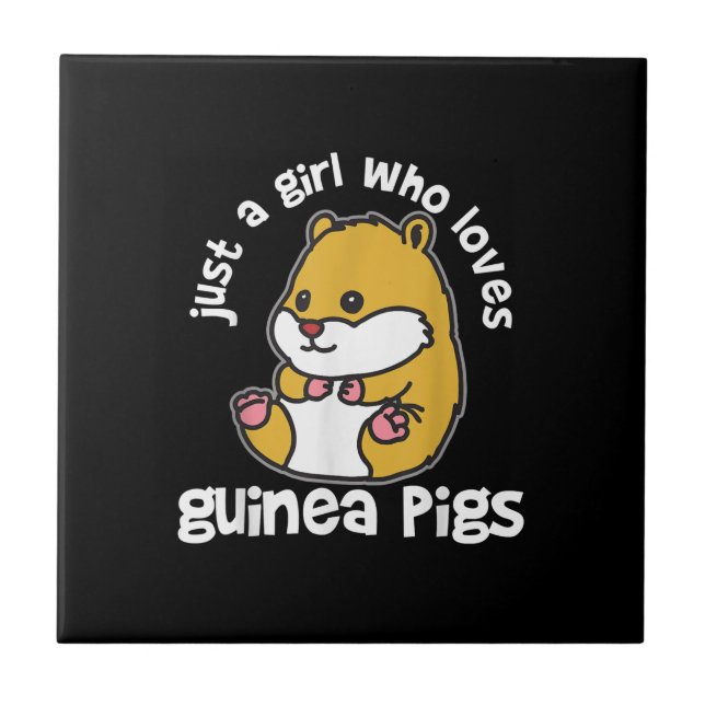 Guinea Pig Cute Pet Just A Girl Who Loves Tile (Front)