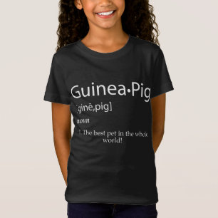Guinea Pig Definition - Best Pet For Kids T-Shirt