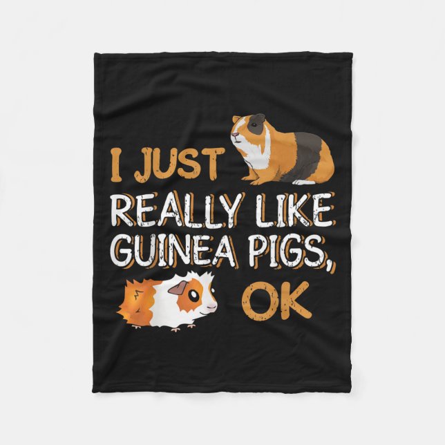 Guinea Pig I Just Really Like Guinea Pigs Ok Fleece Blanket (Front)
