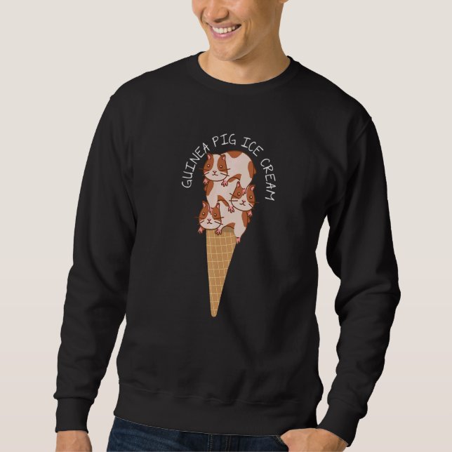 Guinea Pig Ice Cream Graphic Guinea Pig Owner Pets Sweatshirt (Front)